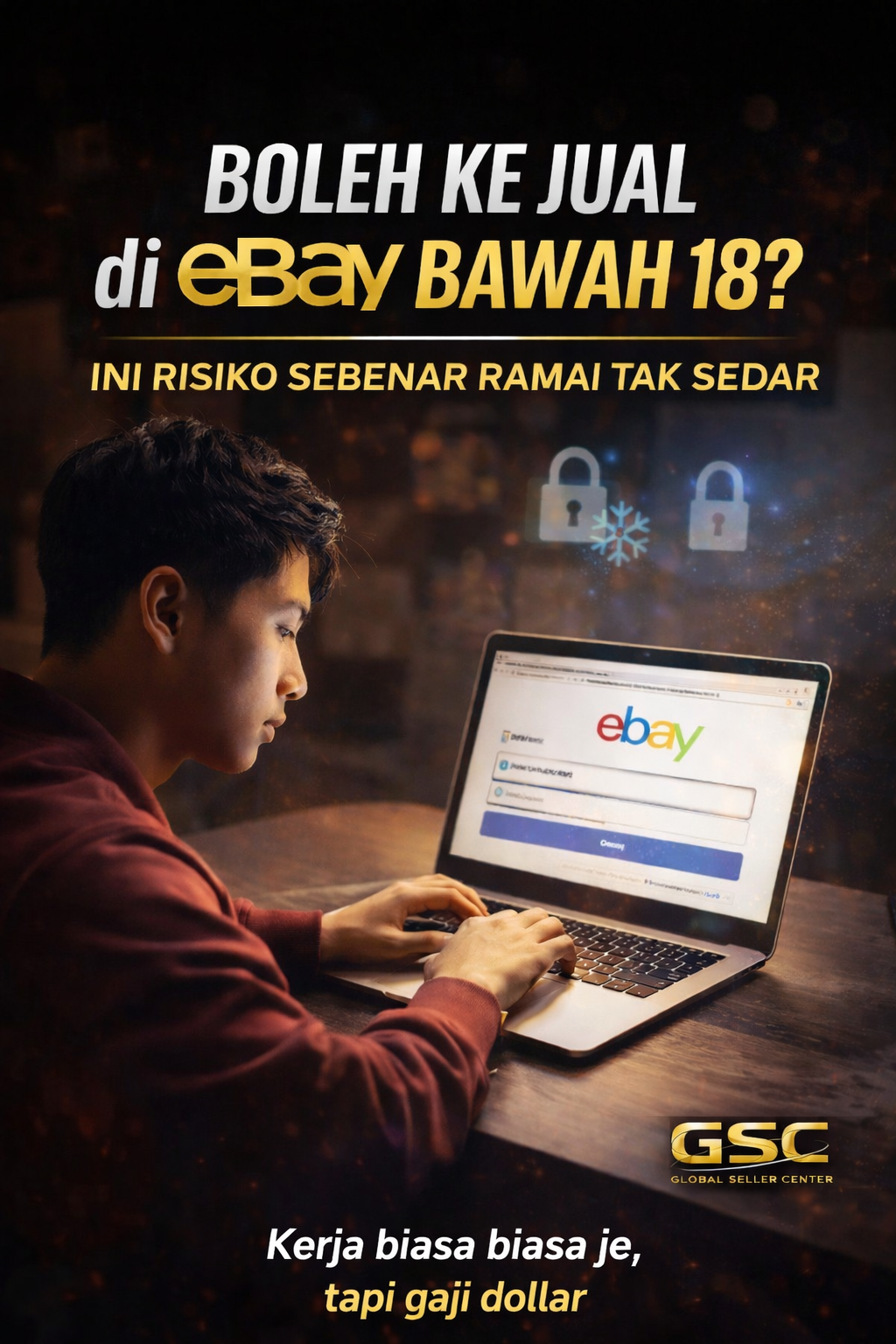 Boleh Ke Jual eBay Bawah 18? Ini Risiko Sebenar Ramai Tak Sedar